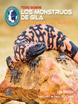 cover image of Todo sobre los monstruos de Gila de América del Norte